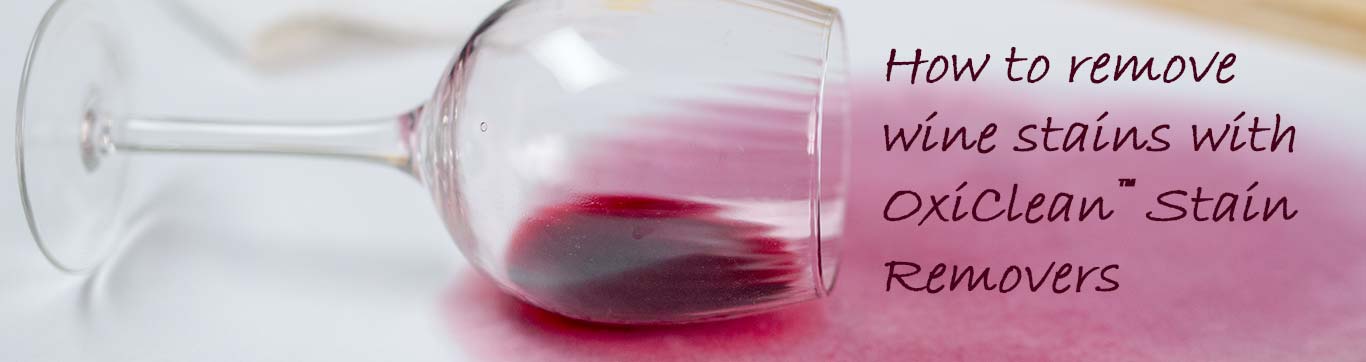 How To Remove Wine Stains Oxiclean Stain Solutions